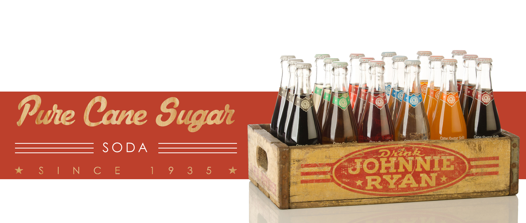 Johnnie Ryan, Cane Sugar Soda, Cane Sugar Fountain Drinks