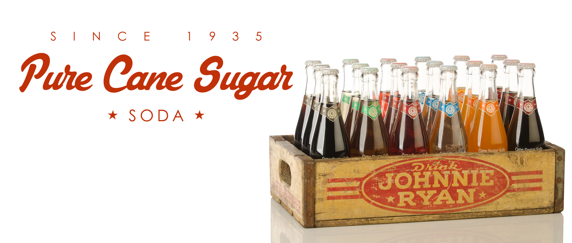 Johnnie Ryan, Cane Sugar Soda, Cane Sugar Fountain Drinks